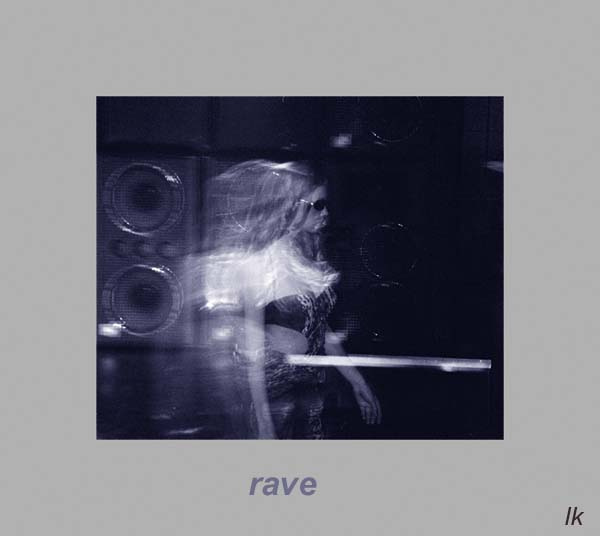 ...rave 